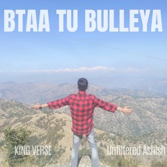 Btaa Tu Bulleya