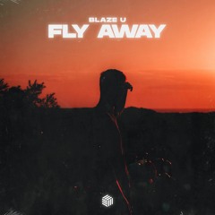 Blaze U - Fly Away