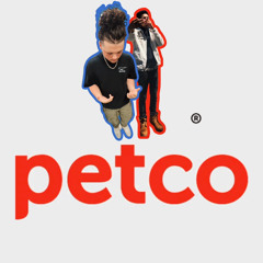 Petco [with 53Mooky]