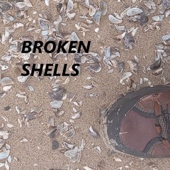 Broken Shells