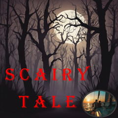 Scairy tale
