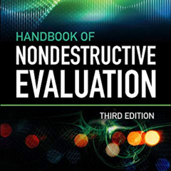 Get KINDLE 📫 Handbook of Nondestructive Evaluation, 3E by  Chuck Hellier [EBOOK EPUB