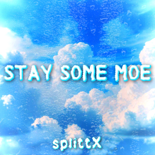 Stay Some Moe