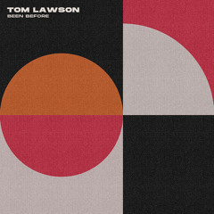 Tom Lawson - Been Before (Free D/L)