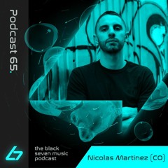 065- Nicolas Martinez - Black Seven Music Podcast