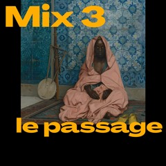 Mix 3 - Le passage