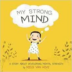 View EPUB 📙 My Strong Mind: A Story About Developing Mental Strength (Social Skills