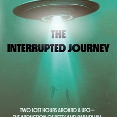 Download ⚡️ Book The Interrupted Journey Two Lost Hours Aboard a UFO The Abduction of Betty and