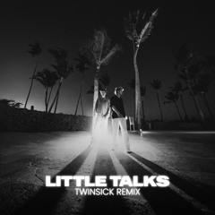 Of Monsters And Men - Little Talks (TWINSICK Remix)
