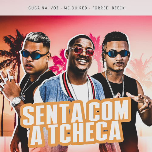Senta Com a Tcheca (feat. MC Du Red)