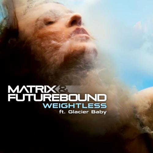 Artwork for the song Matrix & Futurebound - Weightless by Matrix & Futurebound on Next Sound