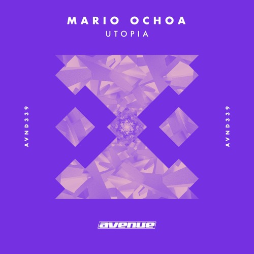 Mario Ochoa - Utopia [Avenue Recordings]