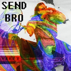 Stayns - Send Bro (Deucez VIP) [FREE DOWNLOAD]