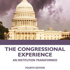 [Free] KINDLE 📁 The Congressional Experience: An Institution Transformed by  David E