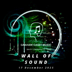 17 Dec 25 Wall of Sound