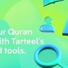 Tarteel: The Quran App that Uses AI to Help You Recite and Memorize