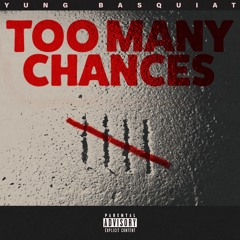 Too Many Chances