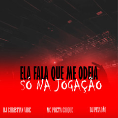 ELA FALA QUE ME ODEIA SÓ NA JOGAÇÃO