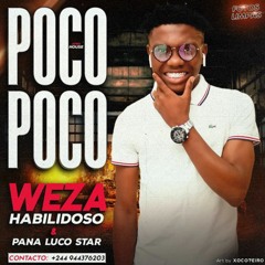 Weza Habilidoso & Pana Luco Star - Poco Poco