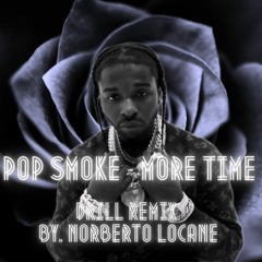 POP SMOKE MORE - TIME DRILL REMIX By. Norberto Locane