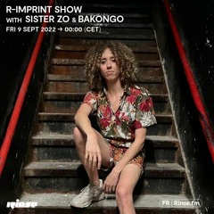 R-Imprint Show with Sister Zo & Bakongo - 09 Septembre 2022