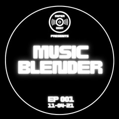 MusicBlender EP 001 By Dj SuperBeat™️