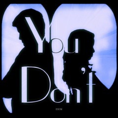 You Don't