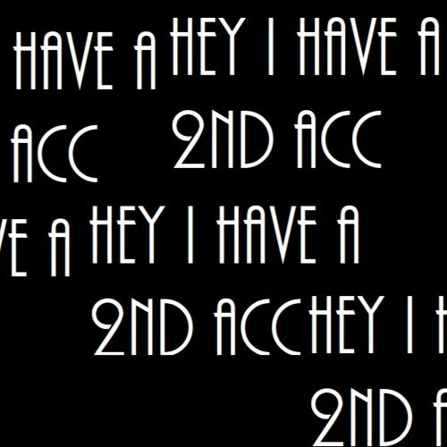 the "hey i have a 2nd account" tape