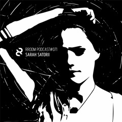RROOM PODCAST 071 - Sarah Satorii