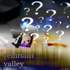 Remnant Valley