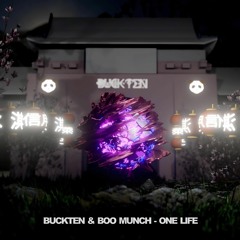 BuckTen & Boo Munch - One Life