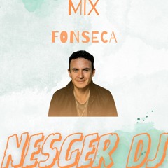 MIX TRAYECTORIA FONSECA - NESGER DJ - 2024
