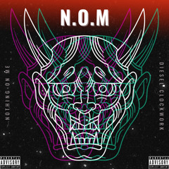 N.O.M (Prod. By Diesel Duplex)