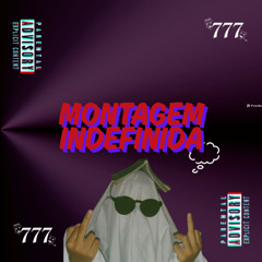 MONTAGEM INDEFINIDA (Prod;MB777)
