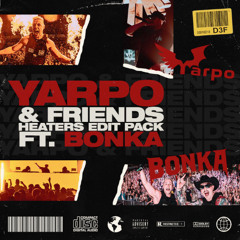Yarpo & Friends Heaters Edit Pack V5 FT.BONKA