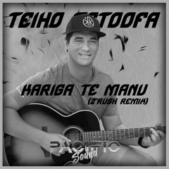 Teiho Tetoofa - Kariga Te Manu (Z'Rush Remix)
