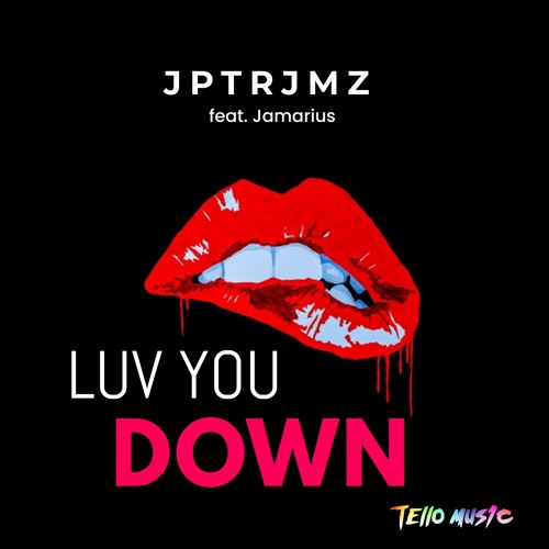 JPTRJMZ Feat. Jamarius - Luv U Down