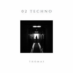 TECHNO 02 - THOMAS