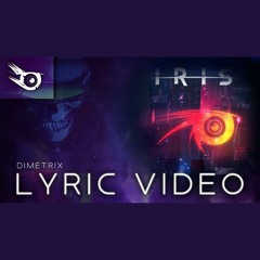 IRIS - Dimetrix (Dawn of the Dimetrix)
