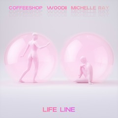 Coffeeshop, Woodii, Michelle Ray - Life Line