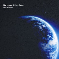 Marksman & Easy Tyger - Intercontinental