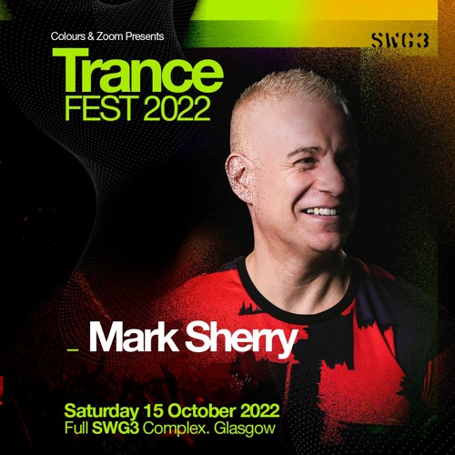 Mark Sherry LIVE @ Trancefest 2022 (SWG3 - Glasgow) [15.09.22]