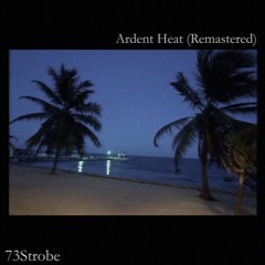 Ardent Heat (Remastered)