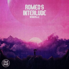 Woodville - Romeo's Interlude