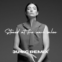 STONED AT THE NAIL SALON (3U4IC Remix)