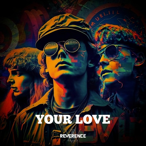 Reverence - Your Love