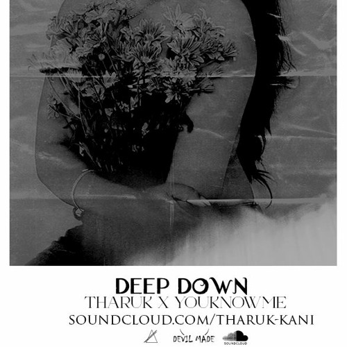 DEEO DOWN X THARUK X YOUKNOWME