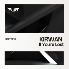 Kirwan - If You're Lost (Radio Edit)