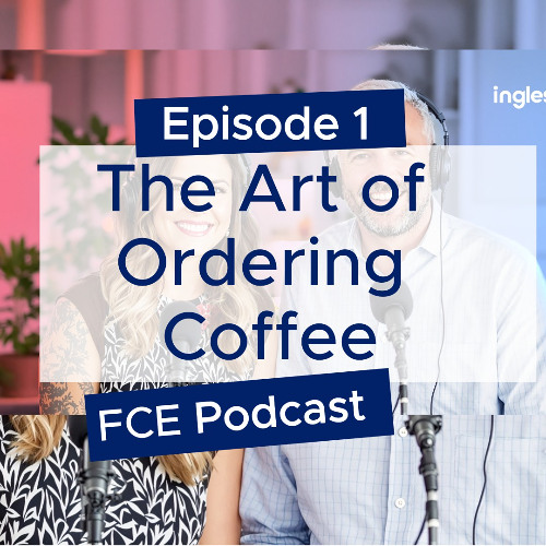 FCE - 1 - "The art of ordering coffee in english"