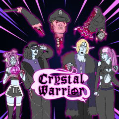 Crystal Warrior feat. Zaza Demonhead & Crimson Princess